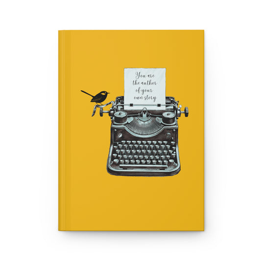You Are the author of Your Own Story Hardcover Journal