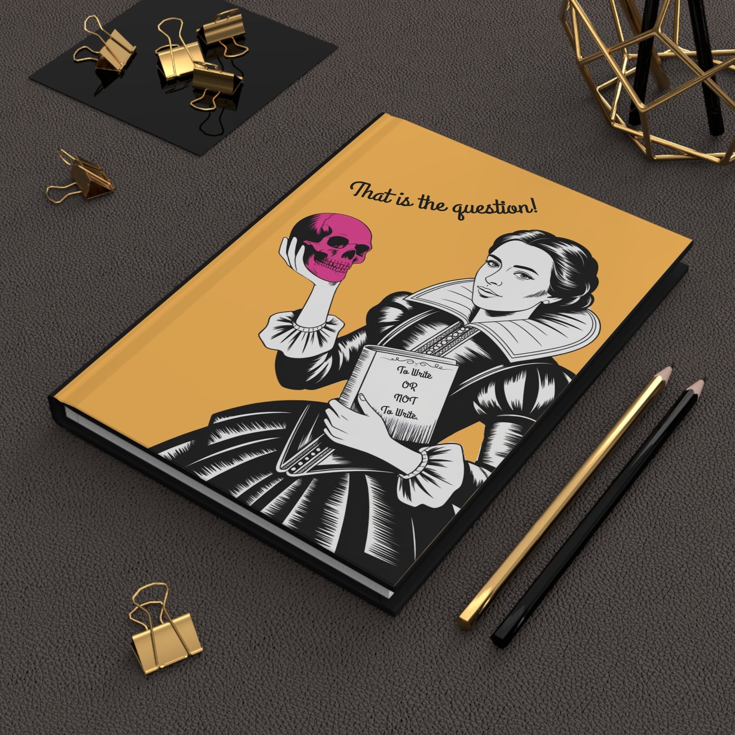 'To Write or Not To Write' Hardcover Journal