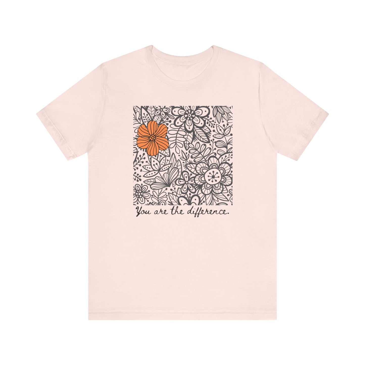 You Are The Difference Inspirational Floral Tee