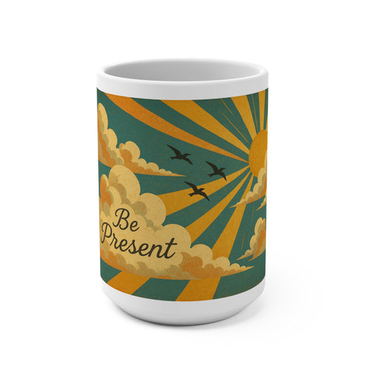 Be Present Motivational Mug