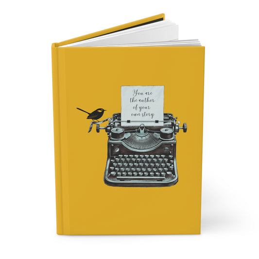 You Are the author of Your Own Story Hardcover Journal