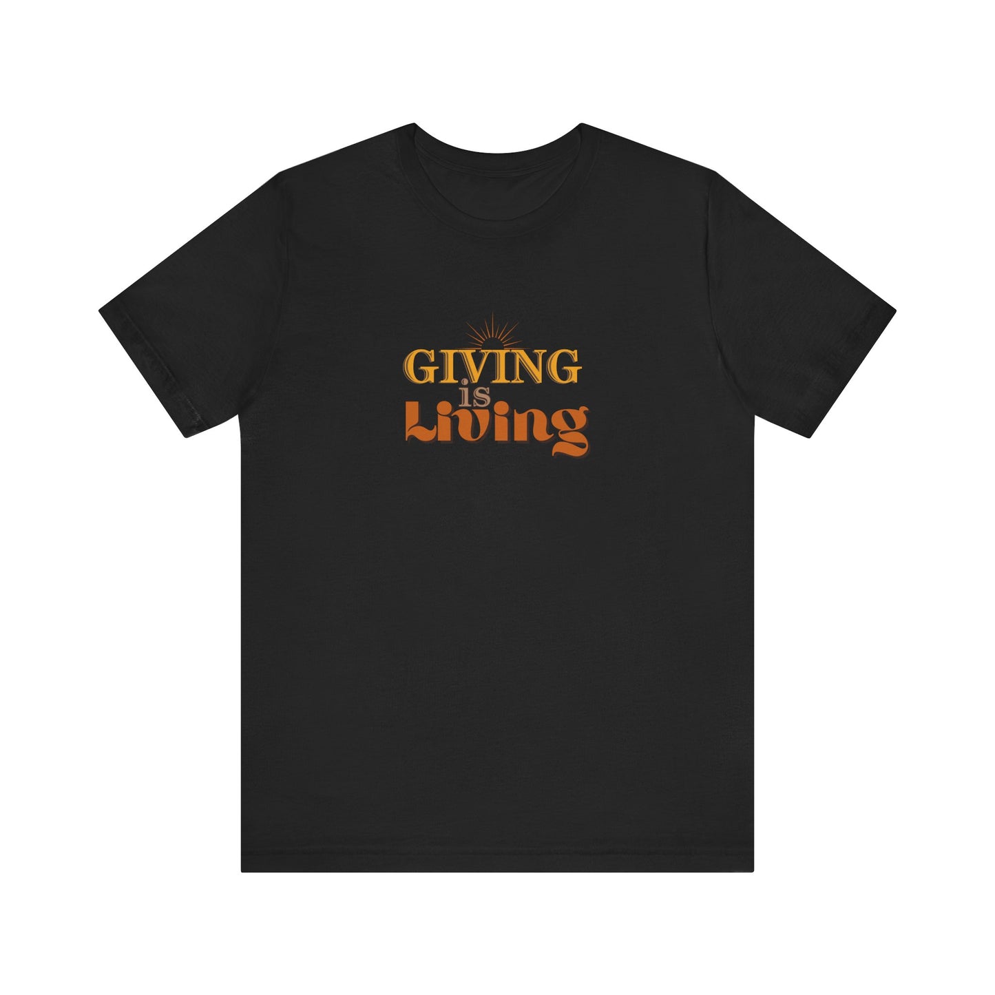 Giving is Living Tee
