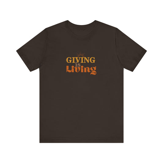 Giving is Living Tee