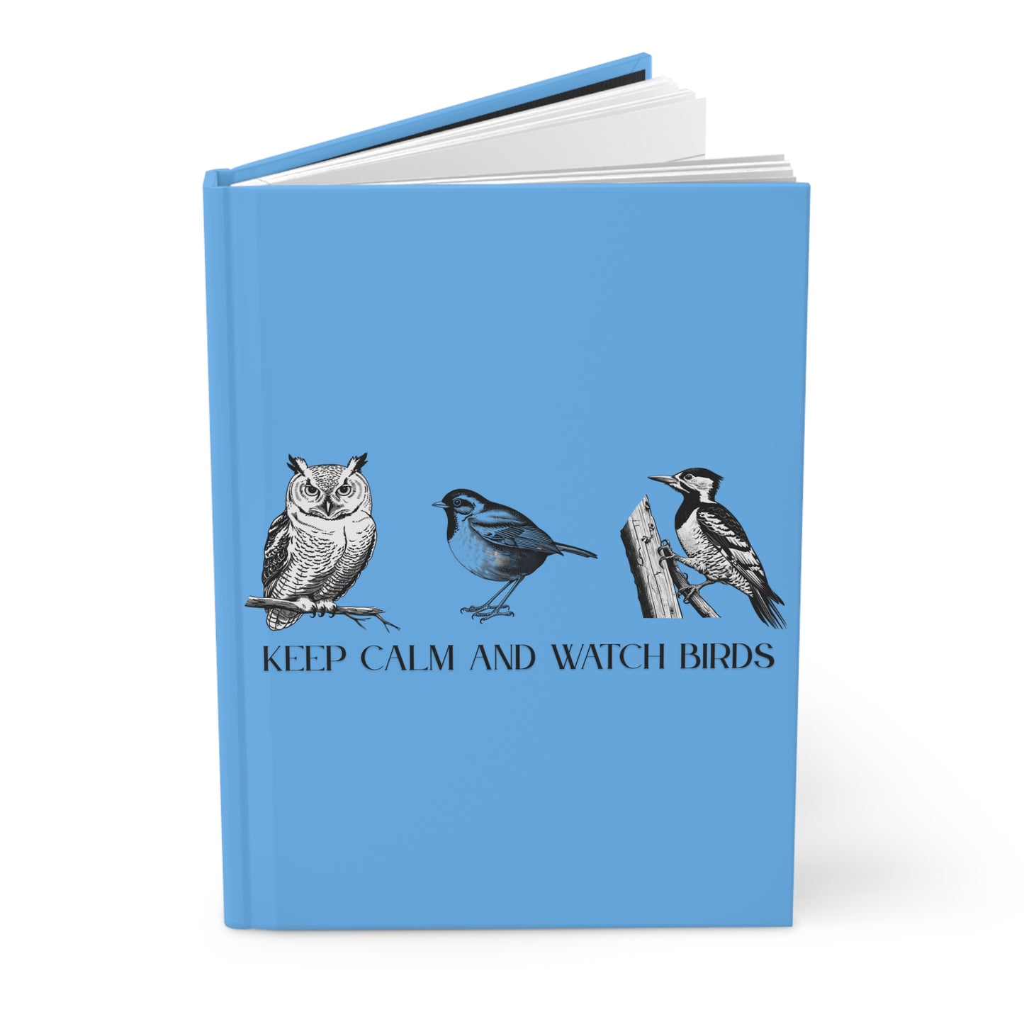Keep Calm and Watch Birds Hardcover Journal